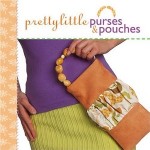 Pretty Little Purses and Pouches